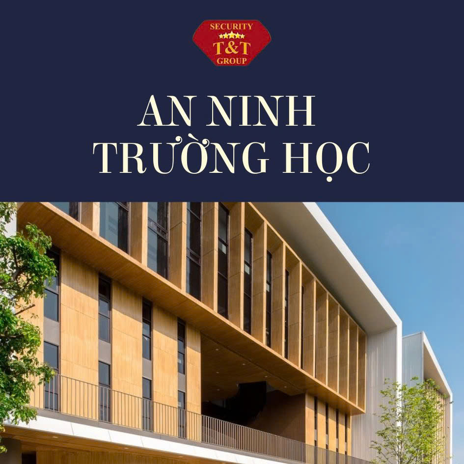 AN NINH TRƯỜNG HỌC - ĐẢM BẢO CUỘC SỐNG HẠNH PHÚC CHO TƯƠNG LAI