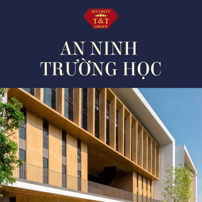AN NINH TRƯỜNG HỌC – ĐẢM BẢO CUỘC SỐNG HẠNH PHÚC CHO TƯƠNG LAI