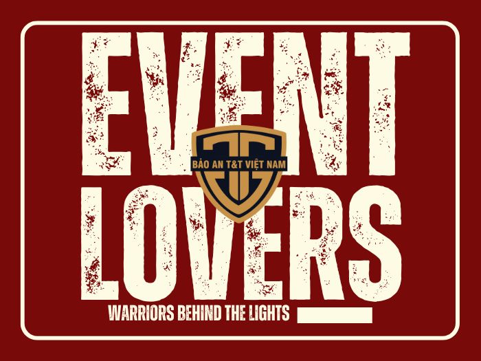 PROFESSIONAL EVENT SECURITY – THE SILENT WARRIORS BEHIND THE SPOTLIGHT BY BẢO AN T&T VIỆT nAM