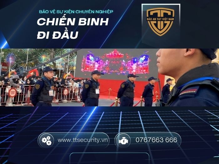 BẢO VỆ SỰ KIỆN CHUYÊN NGHIỆP – NHỮNG CHIẾN BINH THẦM LẶNG CỦA MỌI SỰ KIỆN THÀNH CÔNG