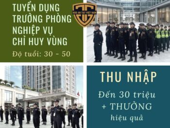 tuyển dụng chỉ huy vùng, tuyển dụng nghiệp vụ, tuyển dụng bảo an, tuyển dụng nhân sự